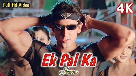 Ek Pal Ka Jeena With Lyrics एक पल का जीना Kaho Naa Pyaar Hai Hrithik Roshan Amisha Youtube