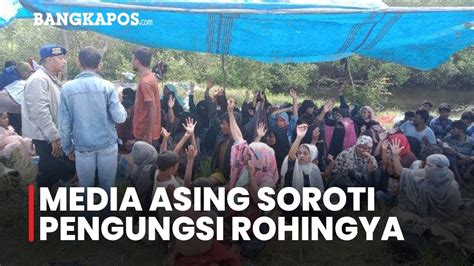 Media Asing Soroti Kedatangan Pengungsi Rohingya Di Sumut Singgung