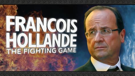 François Hollande The Fighting Game YouTube