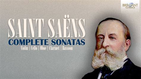 Saint Sa Ns Complete Sonatas Youtube