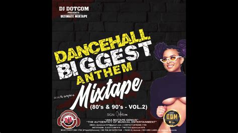 Dj Dotcom Presents Dancehall Biggest Anthems Mixtape Vol S S