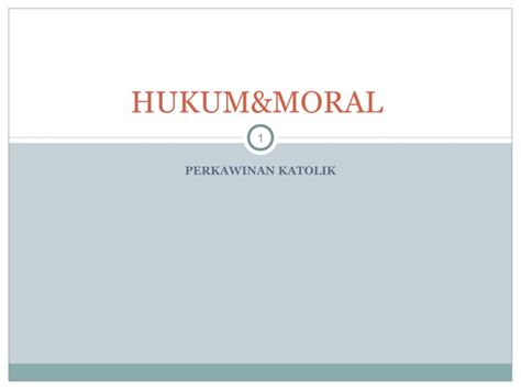 Hukum Moral Perkawinan Katolik Ppt