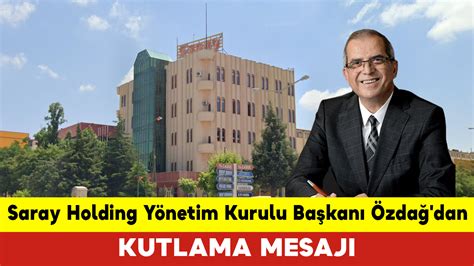 Saray Holding Y Netim Kurulu Ba Kan Zda Dan Kutlama Mesaj Kgrt