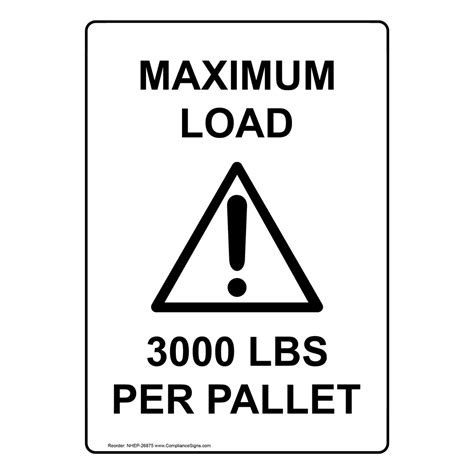 White Vertical Sign Maximum Load 3000 Lbs Per Pallet