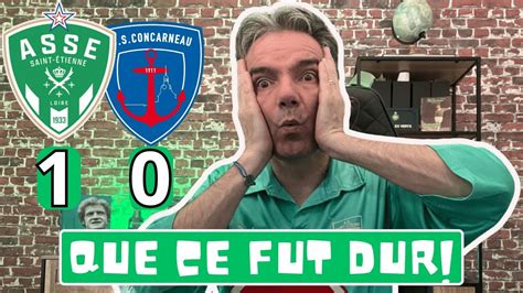 ASSE 1 CONCARNEAU 0 le débrief de cette nouvelle victoire YouTube