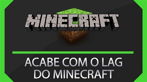 Como Tirar O Lag Do Minecraft YouTube