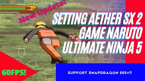 Setting Aether SX2 Game Naruto Ultimate Ninja 5 Support Snapdragon 660