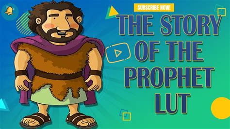 The Life Story Of Prophet Lut Pbuh Youtube