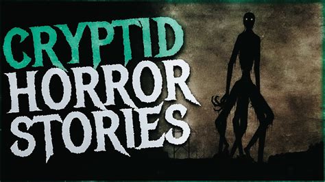 20 Scary Cryptid Horror Stories Youtube