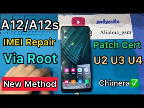 Samsung A12 A12s A125F A127F U2 U3 Imei Repair Patch Cert With Root