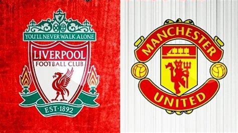 Live Streaming Liverpool Vs Manchester United Di Liga Inggris Lengkap