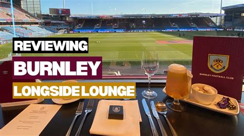 Reviewing Burnley Hospitality Inside Longside Lounge YouTube