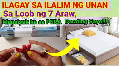 ILAGAY Sa ILALIM Ng UNAN Sa 7 ARAW Asahan Mo Ang LAKING PERA Ikapag