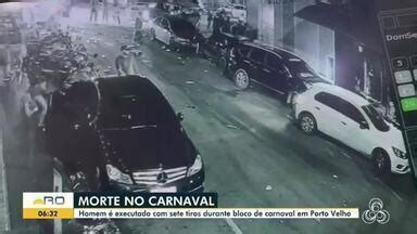 Bom Dia Amaz Nia Ro Homem Executado Sete Tiros Durante Bloco