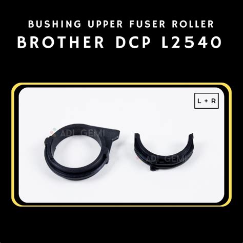 Jual Bushing Upper Fuser Roller Brother Dcp L Hl Set Left