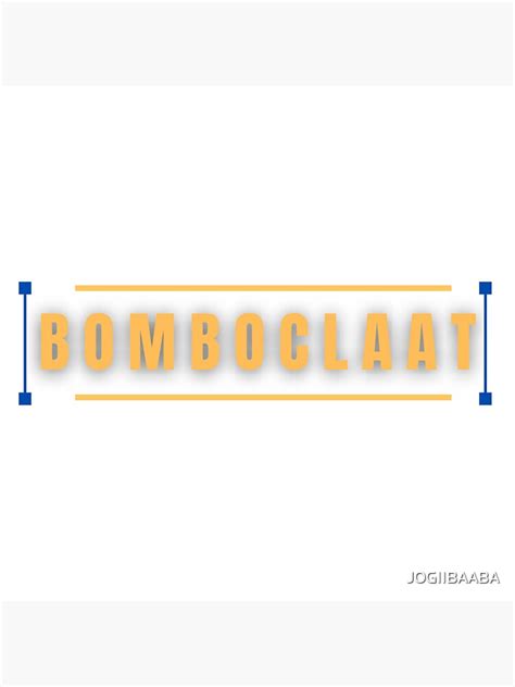 Bomboclaat Sticker For Sale By Jogiibaaba Redbubble