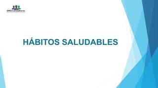 PPT Habitos Saludables SMO Pptx