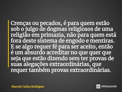 ⁠crenças Ou Pecados é Para Quem Marcelo Carlos Rodrigues Pensador