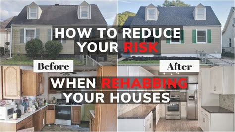 How To Reduce Your Risk When Rehabbing Your Houses Rehabbing Real