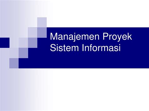 PPT Manajemen Proyek Sistem Informasi PowerPoint Presentation Free