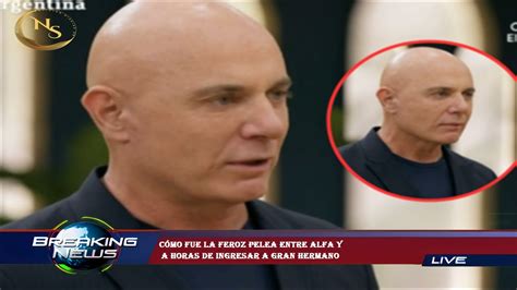 Cómo fue la feroz pelea entre Alfa y a horas de ingresar a Gran Hermano