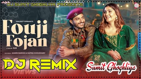 Fouji Fojan Official Song Sapna Choudhary Haryanvi New Song Dj