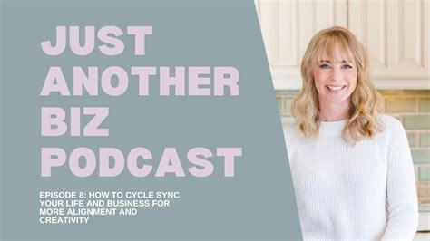 Just Another Biz Podcast Ep How To Cycle Sync Your Life And Biz