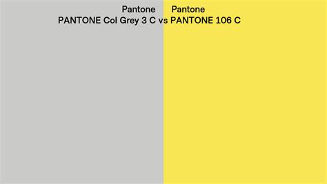 Pantone Col Grey 3 C Vs Pantone 106 C Side By Side Comparison