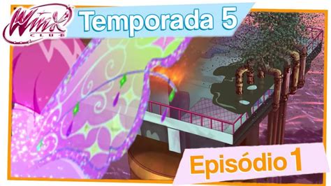 Winx Club Temporada Epis Dio O Vazamento Epis Dio Completo