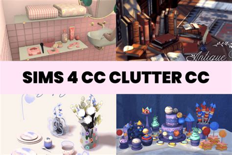 70+ Best Sims 4 Clutter CC to Make Your Home Feel Like Home - Modsella