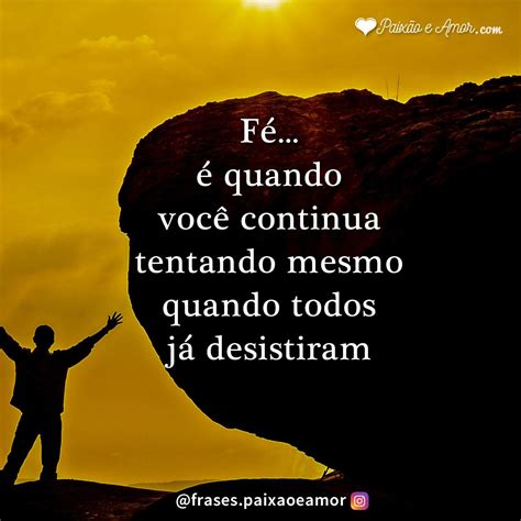 O Que é A Fé Paixão E Amor Frases e mensagens Frases de oração