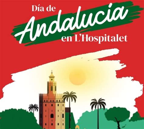 L Hospitalet conmemora el Día de Andalucía actividades y horarios