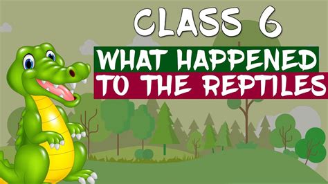 Class English Chapter What Happened To The Reptiles A Pact With