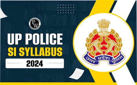 Up Police Si Syllabus 2024 Detailed Syllabus And Exam Pattern