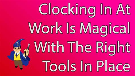 Clocking In At Work With Time Clock Wizard Youtube