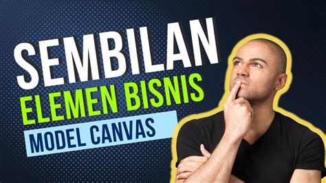 Mengenal 9 Elemen Bisnis Model Canvas Bmc Youtube