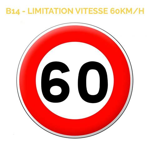 B14 Panneau Limitation de Vitesse 60 km h À 40 49 HT