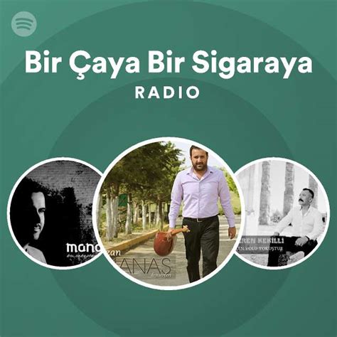 Bir Aya Bir Sigaraya Radio Playlist By Spotify Spotify