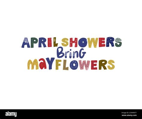 April Showers Bring May Flowers Hand Drawn Vector Lettering Quote