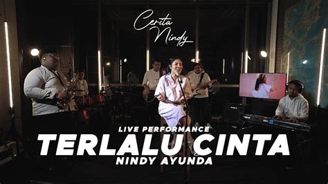 Rossa Terlalu Cinta Nindy Ayunda Live Cover Cerita Nindy Youtube