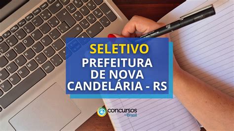 Prefeitura De Nova Candel Ria Rs At R Mil Em Sele O