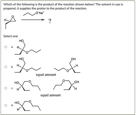 SOLVED Which Of The Following Is The Product Of The Reaction Shown