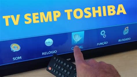 TV SEMP COMO SINTONIZAR TV DIGITAL SEMP TOSHIBA CANAIS DIGITAIS YouTube