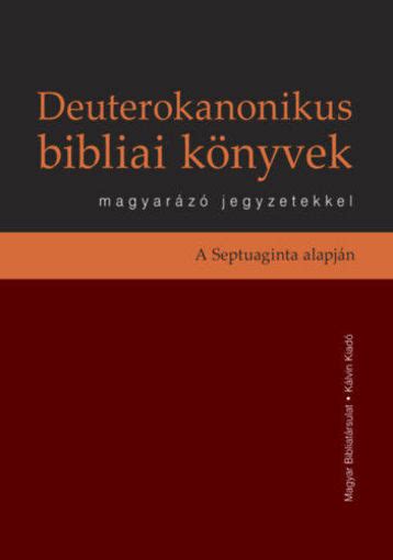 Xpress Deuterokanonikus bibliai könyvek magyarázó jegyzetekkel A