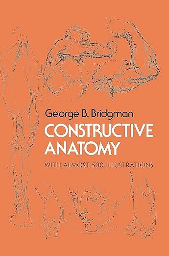 Constructive Anatomy With Almost Illustrations Dover Anatomy For