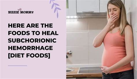 Here Are Foods To Heal Subchorionic Hemorrhage [diet Foods] Bizzie Mommy