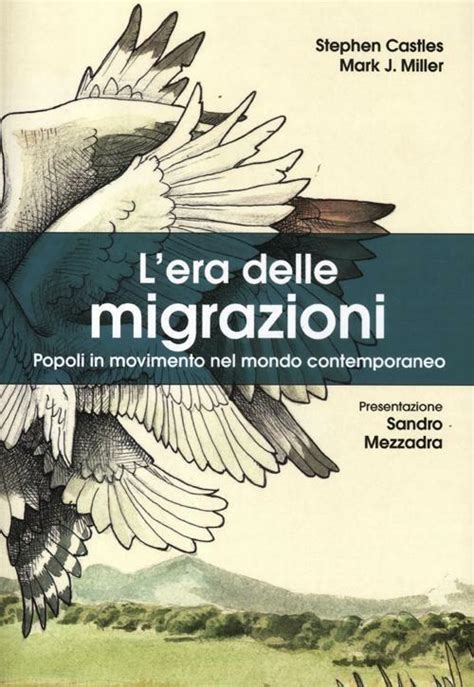 L Era Delle Migrazioni Popoli In Movimento Nel Mondo Contemporaneo