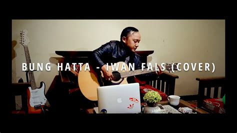 BUNG HATTA IWAN FALS COVER BY Mr Dens86 YouTube