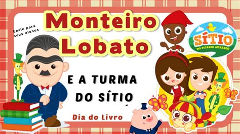 Dia Do Livro Monteiro Lobato E A Turma Do S Tio Youtube