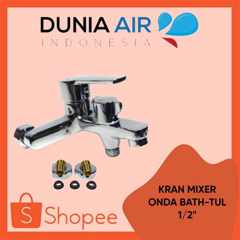 Jual Kran Mixer Onda Bath Tul Knop Keran Shower Water Heater Bathtub